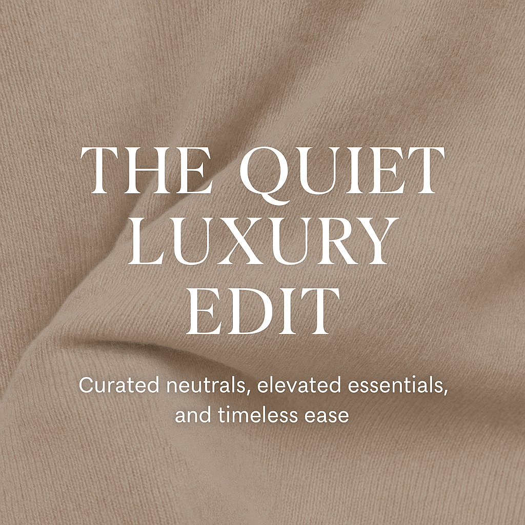The Quiet Luxury Collection